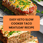 Keto Slow Cooker Taco Meatloaf Recipe